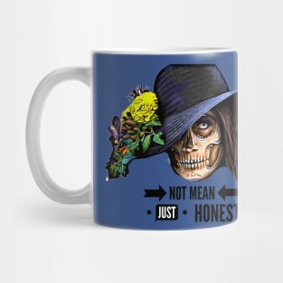 Not Mean, Just Honest (skull faced hat) Mug